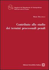 Contributo allo studio dei termini processuali penali di Mario Deganello edito da Edizioni Scientifiche Italiane