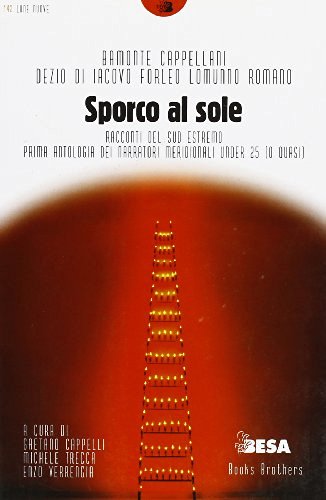 Sporco al sole. Racconti del Sud estremo edito da Salento Books