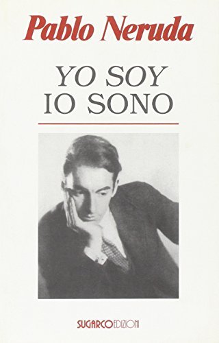 Yo soy-Io sono di Pablo Neruda edito da SugarCo