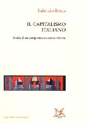 Il capitalismo italiano. Storia di un compromesso senza riforme di Fabrizio Barca edito da Donzelli