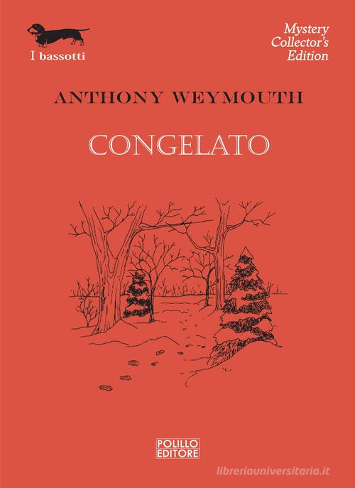 Congelato di Anthony Weymouth edito da Polillo