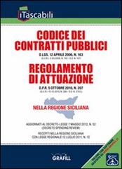 Codice dei contratti pubblici e regolamento di attuazione nella Regione siciliana edito da Grafill