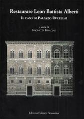 Restaurare Leon Battista Alberti. Il caso di Palazzo Rucellai edito da Libreria Editrice Fiorentina