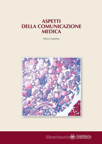 Aspetti della comunicazione medica di Silvia Castorina edito da Università La Sapienza