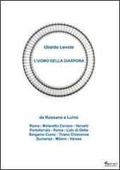 L' uomo della diaspora di Ubaldo Levote edito da Ferrari Editore