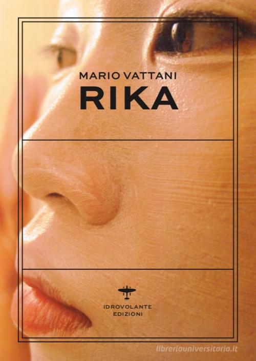 Libro Rika di Mario Vattani di Idrovolante Edizioni
