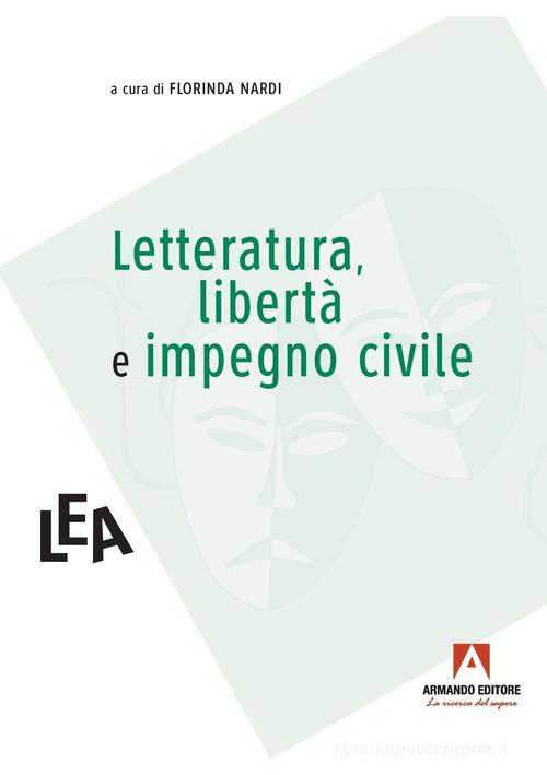 Letteratura, libertà e impegno civile edito da Armando Editore