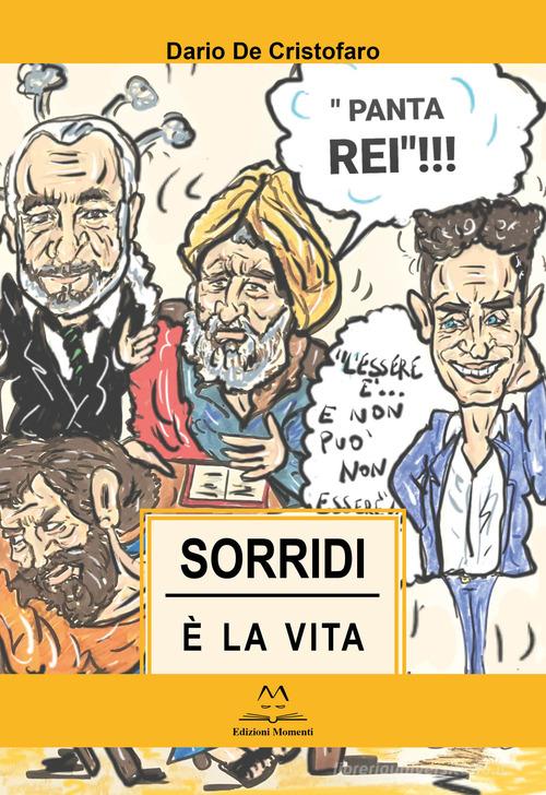 Sorridi, è la vita di Dario De Cristofaro edito da Edizioni Momenti-Ribera
