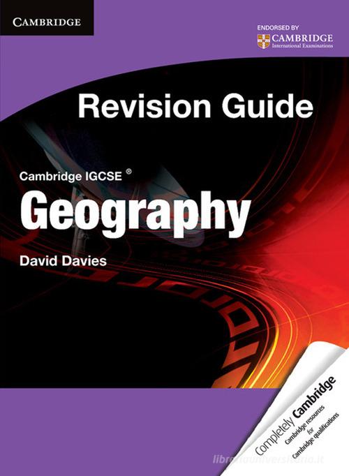 Cambridge IGCSE geography. Revision guide. Student's book. Per le Scuole superiori. Con espansione online di Gary Cambers, Steve Sibley edito da Cambridge University Press