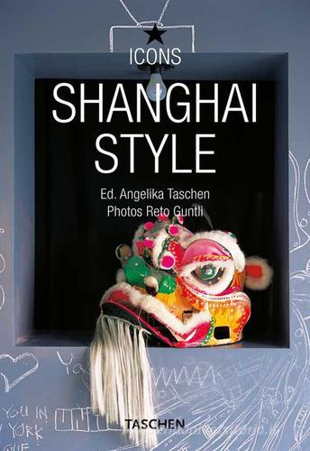 Style Shangai. Ediz. multilingue di Daisann McLane edito da Taschen