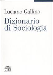 Dizionario di sociologia di Luciano Gallino edito da UTET