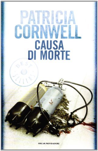 Causa di morte di Patricia D. Cornwell edito da Mondadori