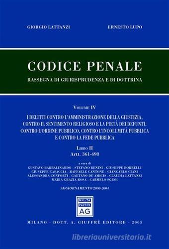 Codice penale. Rassegna di giurisprudenza e di dottrina vol.4.2 di Giorgio Lattanzi, Ernesto Lupo edito da Giuffrè