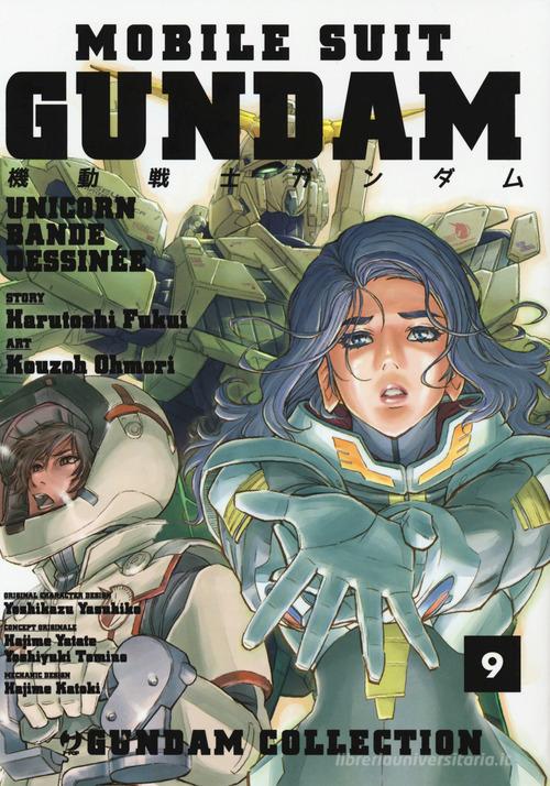 Mobile Suit Gundam Unicorn. Bande Dessinée vol.9 di Harutoshi Fukui, Ohmori Kouzoh edito da Edizioni BD