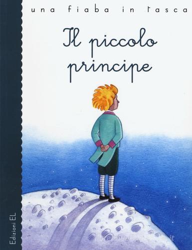 Il piccolo principe. Ediz. a colori di Stefano Bordiglioni edito da EL