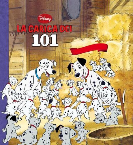La carica dei 101. Ediz. speciale edito da Disney Libri