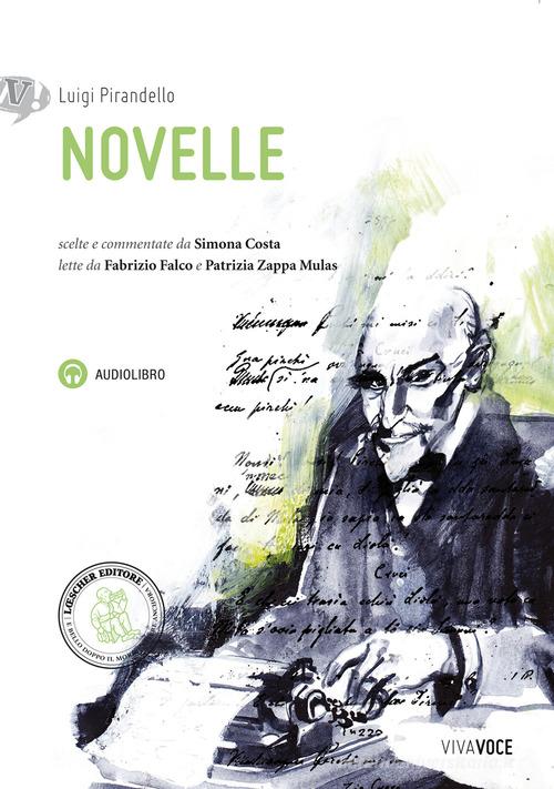 Novelle. Con CD Audio formato MP3. Con e-book. Con espansione online di Luigi Pirandello edito da Loescher