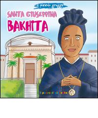 Santa Giuseppina Bakhita. Il piccolo gregge di Francesca Fabris edito da Il Pozzo di Giacobbe