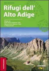 Guida rifugi in Alto Adige. Con kit di pronto soccorso di Hans Kammerer edito da Tappeiner