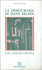 La democrazia di Hans Kelsen. Un'analisi critica di Gaetano Pecora edito da Edizioni Scientifiche Italiane
