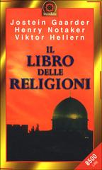 Il libro delle religioni di Jostein Gaarder, Viktor Hellern, Henry Notaker edito da Corbaccio