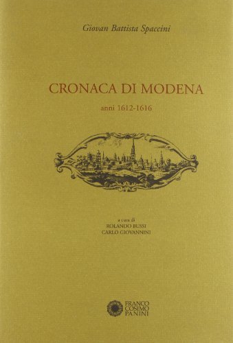 Cronaca di Modena vol.3 di G. Battista Spaccini edito da Franco Cosimo Panini
