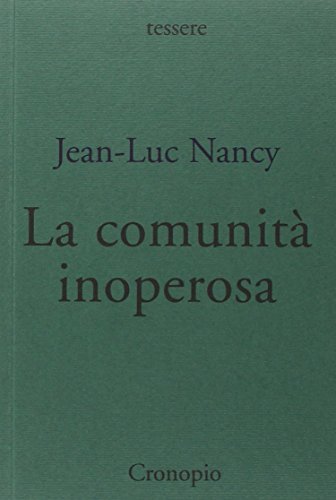 La comunità inoperosa di Jean-Luc Nancy edito da Cronopio