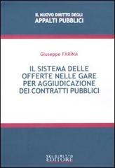 Il sistema delle offerte nelle gare per aggiudicazione dei contratti pubblici di Giuseppe Farina edito da Neldiritto Editore