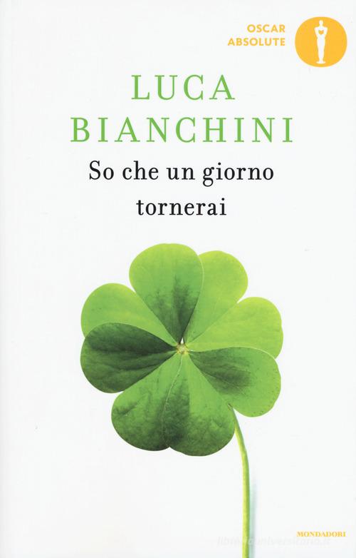 So che un giorno tornerai di Luca Bianchini edito da Mondadori