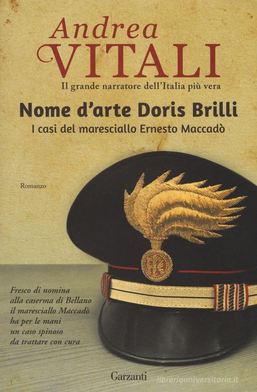 Nome d'arte Doris Brilli. I casi del maresciallo Ernesto Maccadò di Andrea Vitali edito da Garzanti
