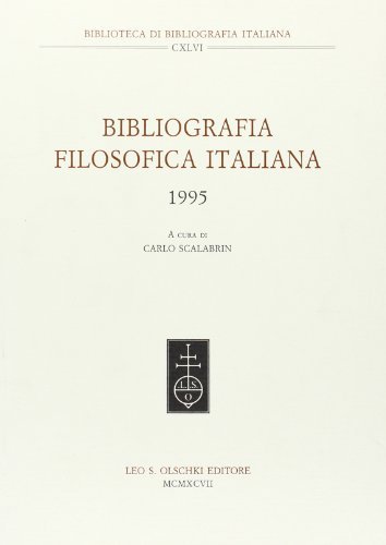 Bibliografia filosofica italiana (1995) edito da Olschki