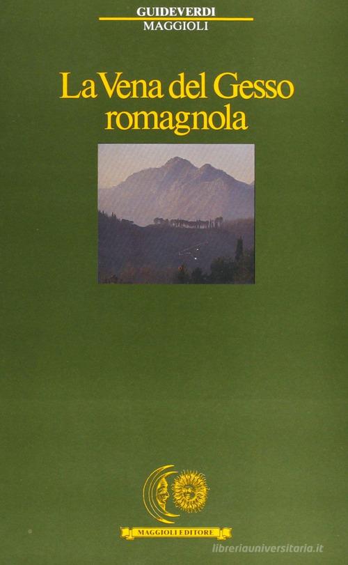 La vena del Gesso romagnola edito da Maggioli Editore