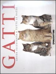 Gatti. Guida illustrata a tutte le razze di Louisa Somerville edito da De Agostini
