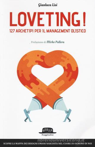 Loveting! 127 archetipi per il management olistico di Gianluca Lisi edito da Flaccovio Dario