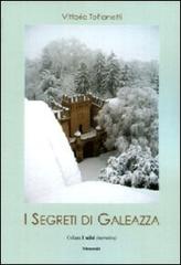 I segreti di Galeazza di Vittorio Toffanetti edito da Montedit