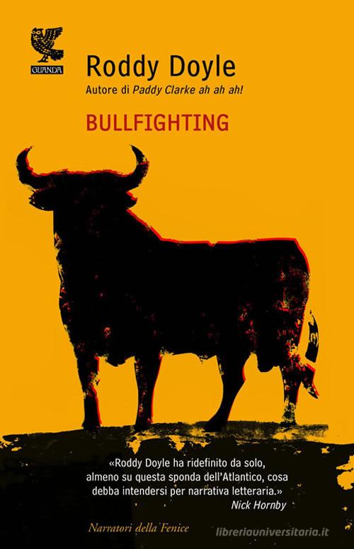 Bullfighting di Roddy Doyle edito da Guanda