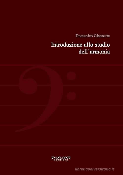 Introduzione allo studio dell'armonia di Domenico Giannetta edito da Phasar Edizioni