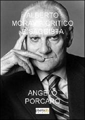 Alberto Moravia critico e saggista di Angelo Porcaro edito da Photocity.it