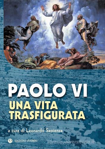 Paolo VI. Una vita trasfigurata edito da VivereIn