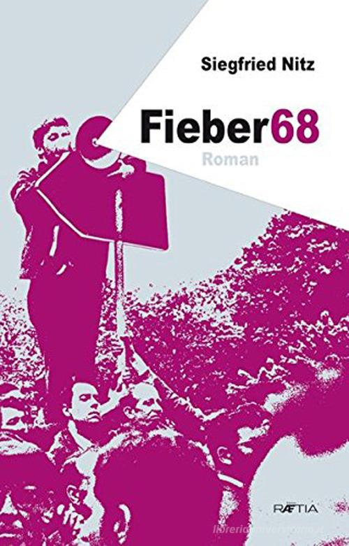 Fieber68 di Siegfried Nitz edito da Raetia