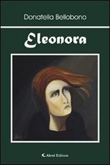 Eleonora di Donatella Bellobono edito da Aletti