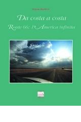 Route 66: l'America infinita di Tiziana Barbieri edito da Pontegobbo