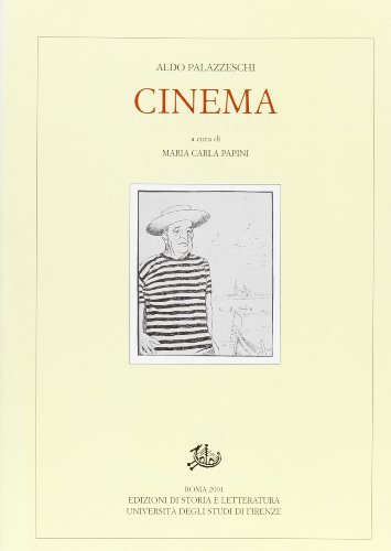 Cinema di Aldo Palazzeschi edito da Storia e Letteratura