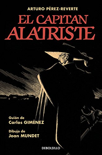 El capitan Alatriste di Arturo Pérez-Reverte, Carlos Gimenez, Joan Mundet edito da Debolsillo