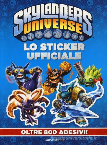 Skylanders Universe. Lo sticker ufficiale. Oltre 800 adesivi edito da Mondadori
