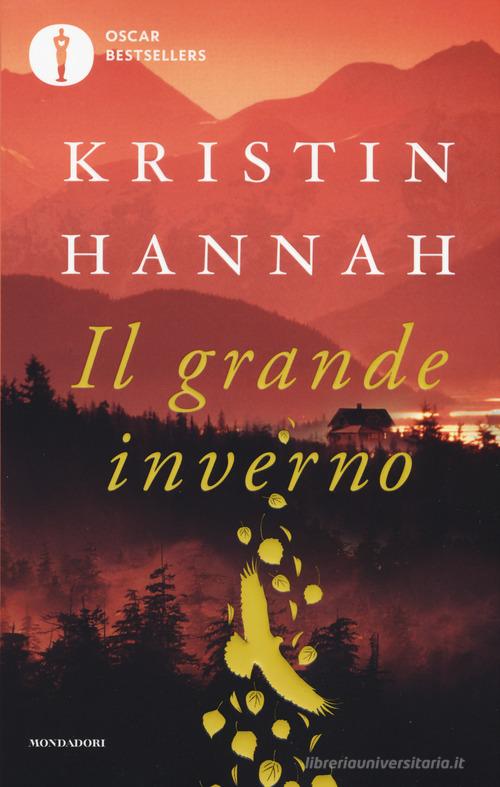 Il grande inverno di Kristin Hannah edito da Mondadori