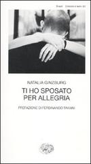 Ti ho sposato per allegria di Natalia Ginzburg - 9788806204846 in  Letteratura teatrale