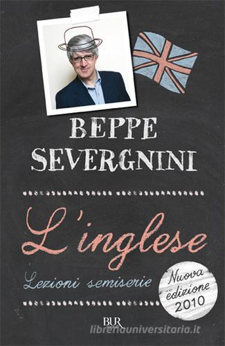 L' inglese. Lezioni semiserie di Beppe Severgnini edito da Rizzoli
