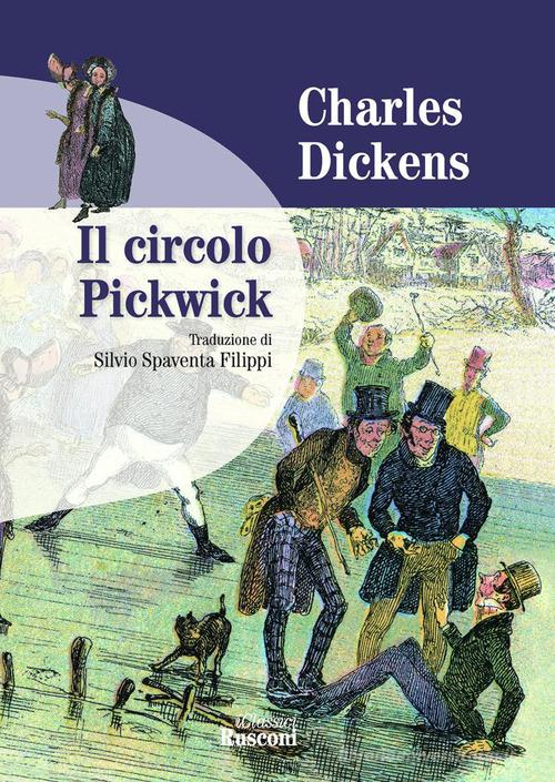 Il circolo Pickwick di Charles Dickens edito da Rusconi Libri