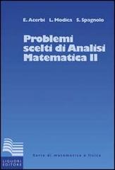 Problemi scelti di analisi matematica vol.2 di Emilio Acerbi, Luciano Modica, Sergio Spagnolo edito da Liguori